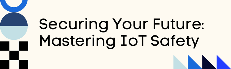 Mastering your future: IOT security?